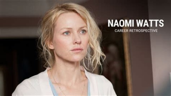 Naomi Watts: The Versatile Star Of Our Time